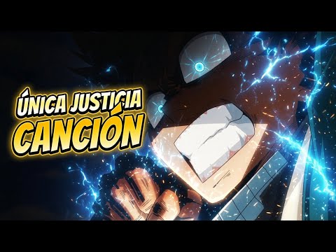 ÚNICA JUSTICIA CANCIÓN // MY HERO ACADEMIA SONG FANMADE