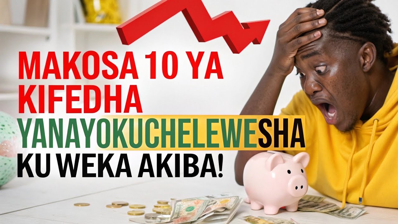 Makosa 10 ya Kifedha Yanayokuchelewesha Kuweka Akiba