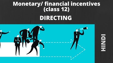 Financial incentive AND NON-FINANCIAL INCENTIVES (DIRECTING)(CLASS-12) 2020