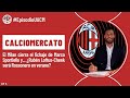 El Milan cierra el fichaje de Marco Sportiello y... ¿Loftus-Cheek Rossonero? | #EpisodioUACM | EP 5