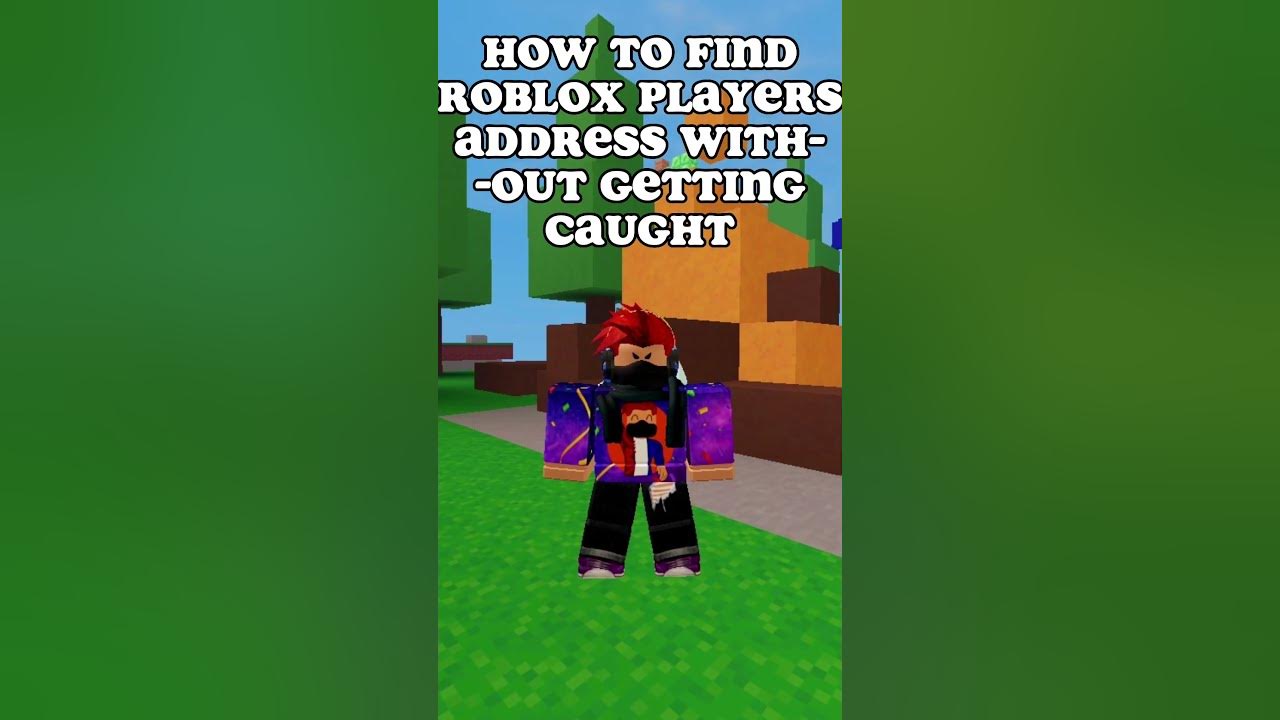 How to find roblox players address without getting caught 🏡