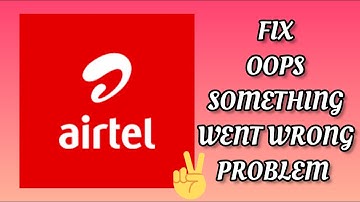 Fix Airtel Thanks App Oops Something Went Wrong Problem|| TECH SOLUTIONS BAR