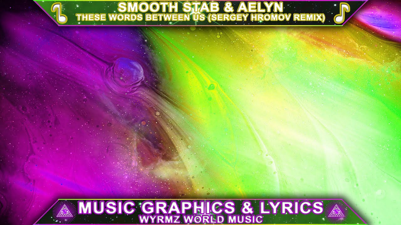 THESE WORDS BETWEEN US - Smooth Stab & Aelyn (Sergey Hromov Remix)