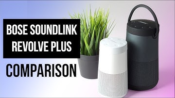 Bose SoundLink Revolve Plus vs Revolve? Review with Sound Check!