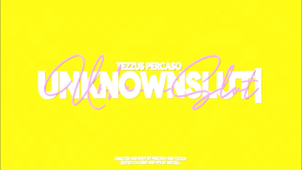 Watch Percaso & Tezzus - UnknownSlut (Official Video) on YouTube Watch Percaso & Tezzus - UnknownSlut (Official Video) on YouTube