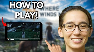 ​How To Download and Play Where Winds Meet Mobile Global Version