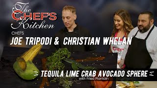 Tequila Lime Crab Avocado Sphere with Fried Plantain | Chef Joe Tripodi & Christian Whelan