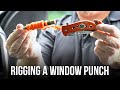 Rigging a Window Punch | Vehicle Prepping