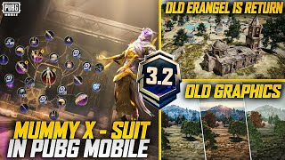 Mummy X-Suit Spin Is Here | Old Erangel Is Return |3.2 Update Features |PUBGM