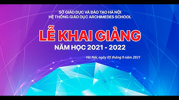 AS | LỄ KHAI GIẢNG TRỰC TUYẾN - CHÀO NĂM HỌC MỚI 2021 - 2022