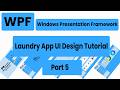 WPF UI Design Tutorial Laundry App Part 5