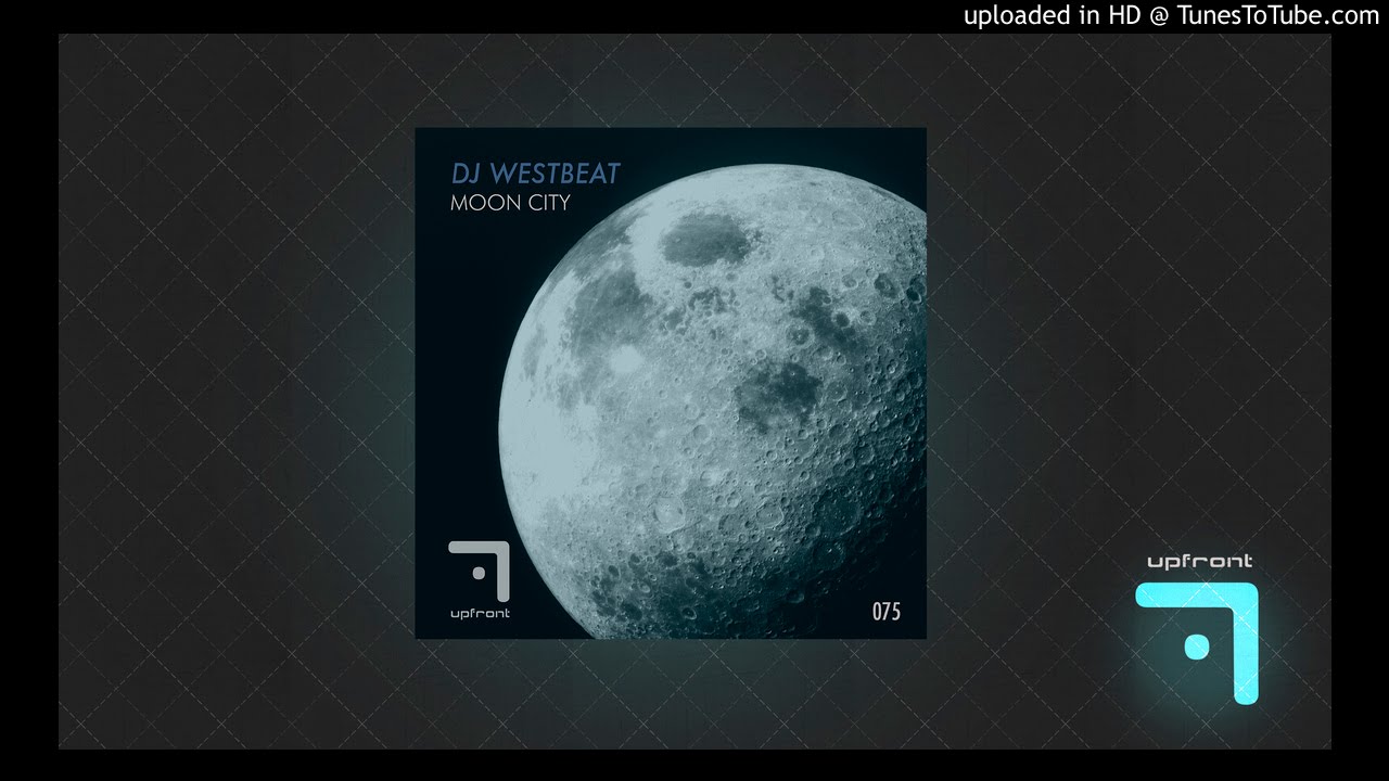 UPFRONT RECORDS 075 -  MOON CITY BY DJ WESTBEAT