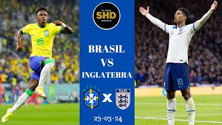 BRASIL VS INGLATERRA EN VIVO AMISTOSO
