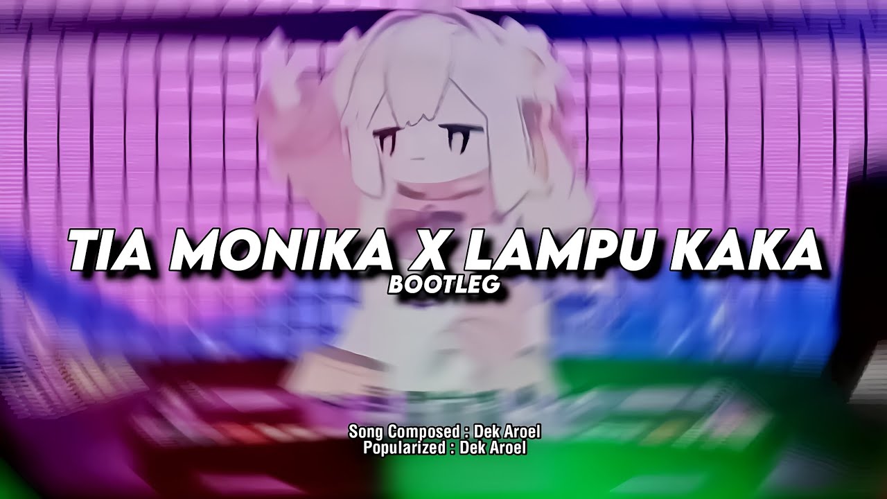 DJ Tia Monika x Lampu Kaka Bootleg - Viral TikTok 2025 (SMXXL x QUEEN FIRA) DJ Tia Monika x Lampu Kaka Bootleg - Viral TikTok 2025 (SMXXL x QUEEN FIRA)
