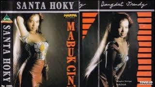Santa Hoky - Mabuk Cinta ( Full Album )
