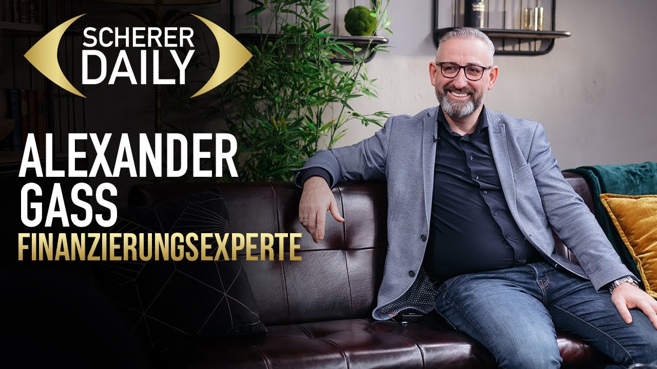 Finanzierungsexperte | Alexander Gass | Scherer Daily