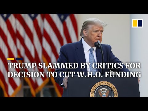 Trump’s suspension of World Health Organisation funding met with widespread criticism