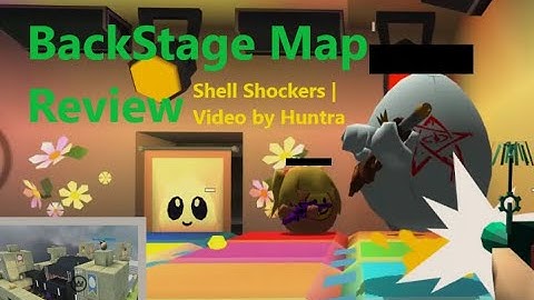 Backstage | Map Review | Shell Shockers