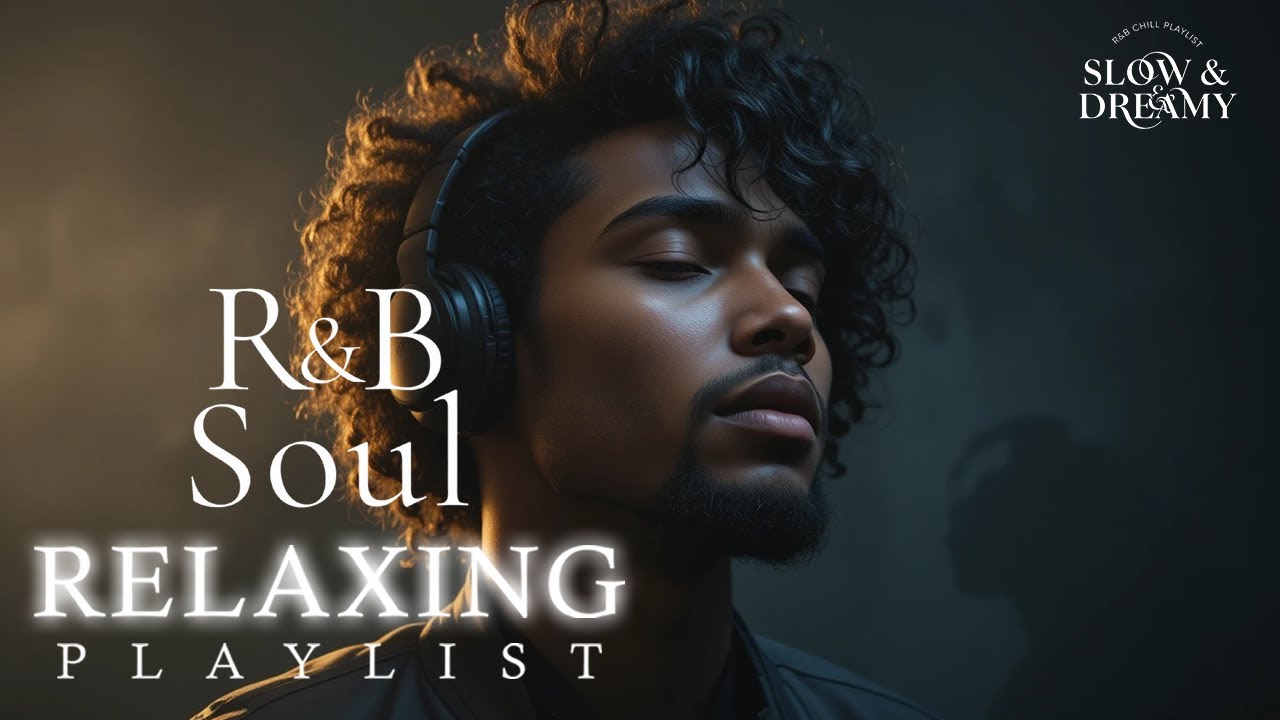 Slow & Dreamy Chill Mix — Night Breeze RnB Relaxation