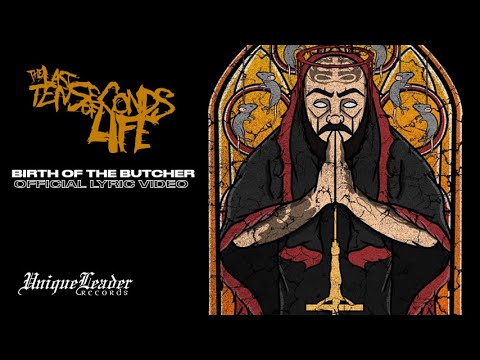 The Last Ten Seconds of Life - Birth of the Butcher  (Official Lyric Video)