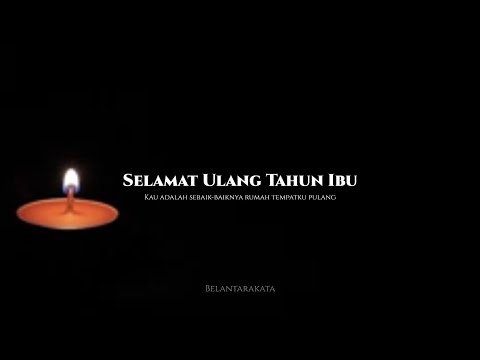 Video: Ucapan Selamat Ulang Tahun Untuk Ibu