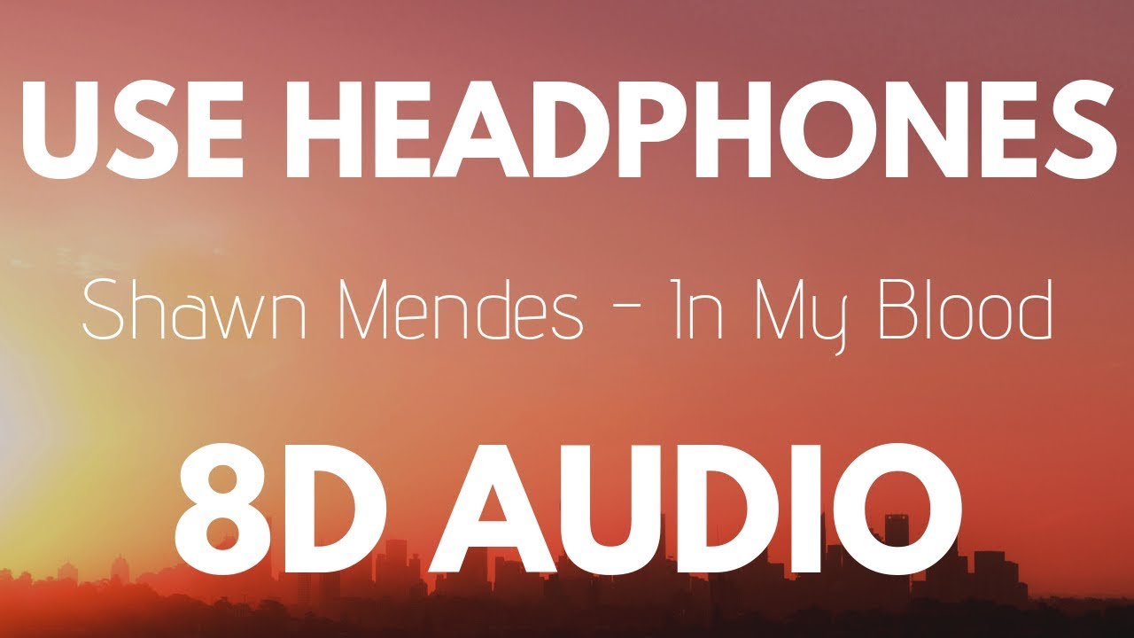 Download Shawn Mendes - In My Blood (8D AUDIO)