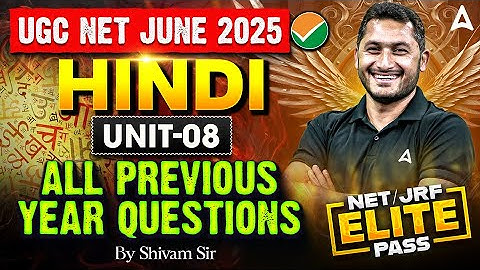 UGC NET Hindi Literature Unit 8 | All Previous Year Questions By Shivam Sir