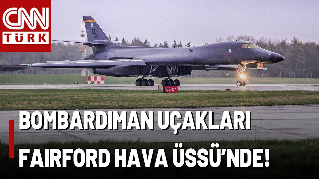 🚨ABD Savaş Uçakları İngiliz Hava Üssünde: 3 Adet Bombardıman Uçağı da Fairford Hava Üssü'ne Geldi!