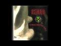 Rehab - To Whom It May Consume