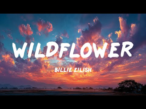 Billie Eilish WILDFLOWER Lyrics