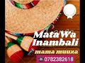 MATAWA INAMBALI MAMA MUUZA 