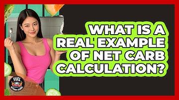 What Is A Real Example Of Net Carb Calculation?