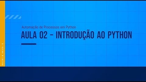 Aula 02 - Introdução ao Python
