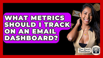 What Metrics Should I Track On An Email Dashboard? - TheEmailToolbox.com