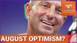Full Are Clemson Fans Falling for August Optimism Again | Clemson Tigers Podcast News
