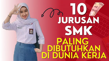 10 JURUSAN SMK YANG PALING BANYAK DI BUTUHKAN PERUSAHAAN DI MASA DEPAN.