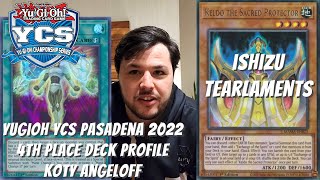 Yugioh YCS Pasadena 2022 4th Place Deck Profile - Ishizu Tearlaments - Koty Angeloff