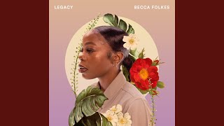 Legacy - ​Becca Folkes