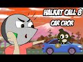 Car Thief Calls Back | Halkat Call 8