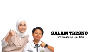 SALAM TRESNO - FAREL PRAYOGA FEAT SUCI TACIK  | [ LIRIK LAGU ]