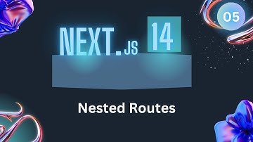 Next.Js Tut 05: Nested Routes