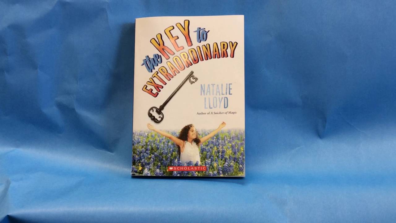 The Key to Extraordinary, by Natalie Lloyd Book Review /