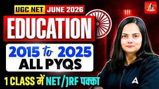 UGC NET Education Marathon Class 2026 | UGC NET Education 2015 to 2025 Questions By Anjali Mam
