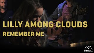 Watch Lilly Among Clouds Remember Me video