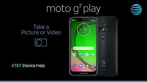 Learn How to Take A Picture Or Video on Your Moto g7 PLAY | AT&T Wireless