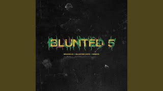 Blunted 5