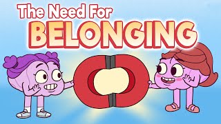 The Need for Belonging