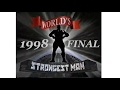 World Strongest man 1998 MOROCCO THE FINAL: