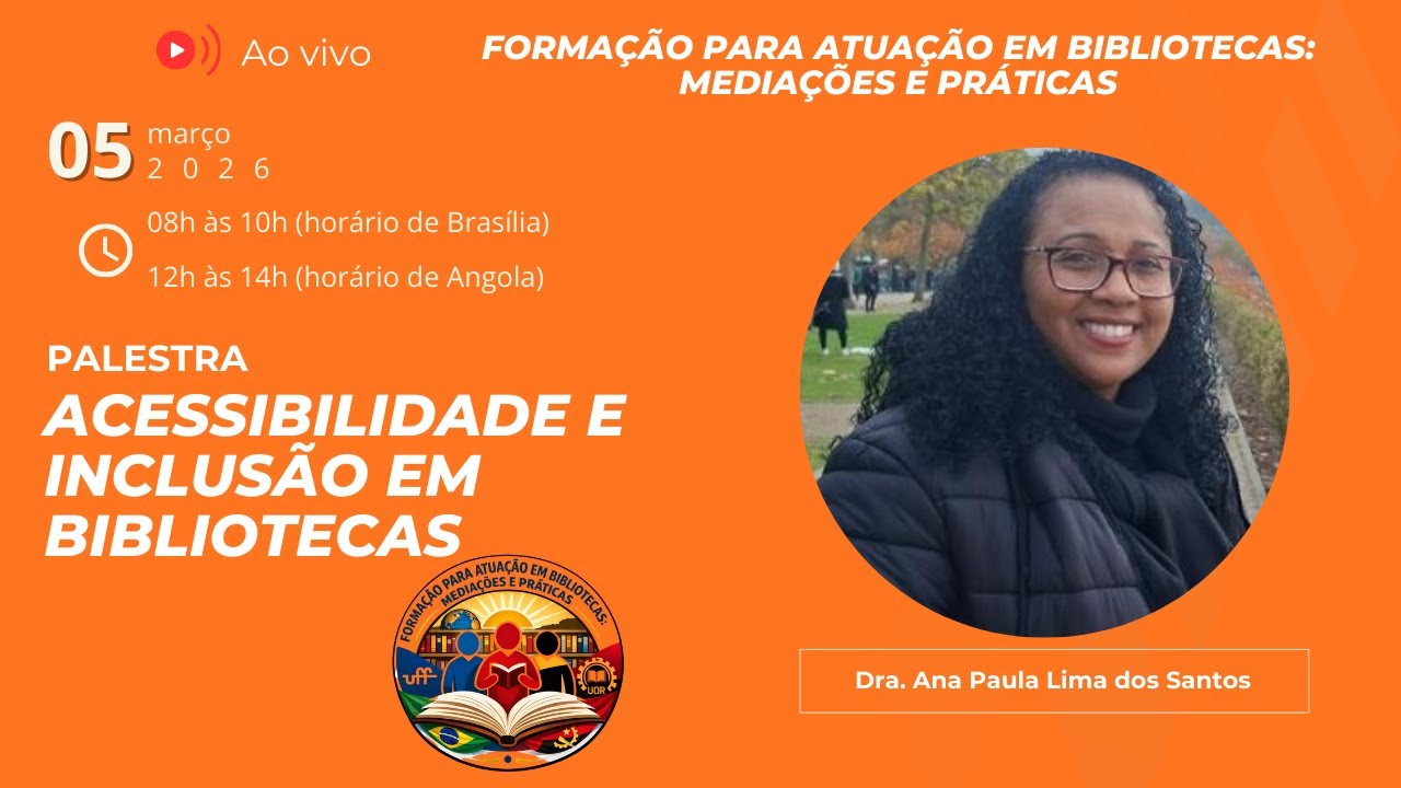 Palestra Acessibilidade e Inclusão em Bibliotecas