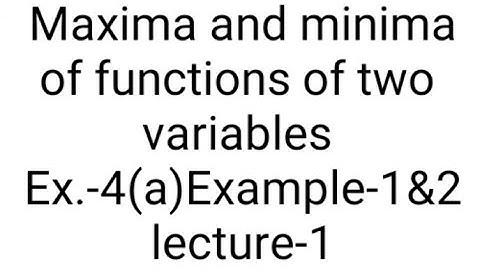 #Maxima and minima of functions of two variables  #1 #Exercise-4(a) ex.-1&2 #mathsbyrakeshbishnoisir